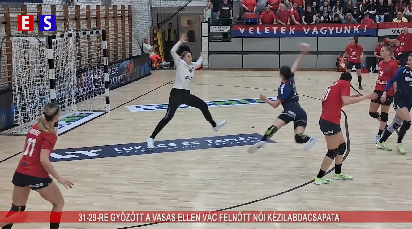 31-29-re győzött a Vasas ellen Vác felnőtt női kézilabdacsapata