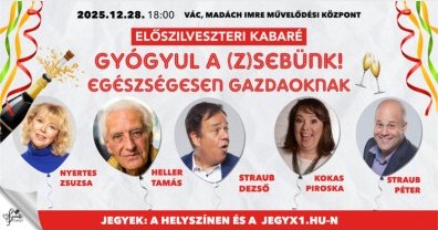 Előszilveszteri programot kínálunk. December 28-án az Előszilveszteri kabaré – gyógyul a (z)sebünk
