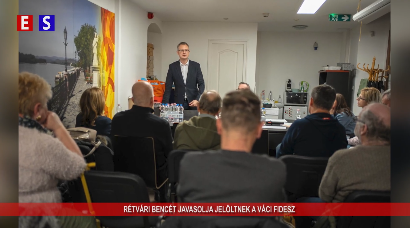 Rétvári Bencét javasolja jelöltnek a váci Fidesz