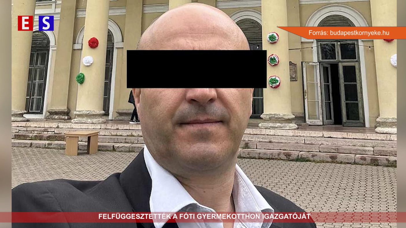 Felfüggesztették a fóti gyermekotthon igazgatóját