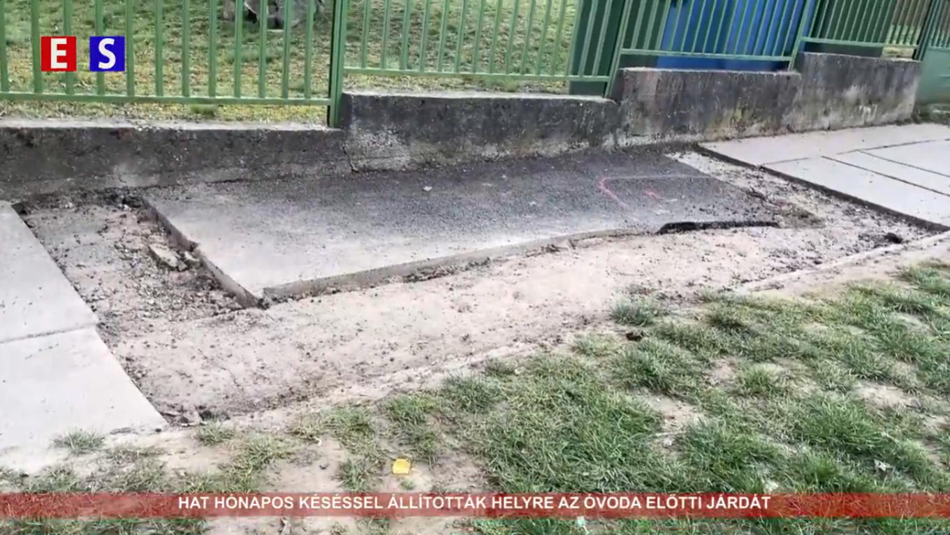 Hat hónapos késéssel állították helyre az óvoda előtti járdát