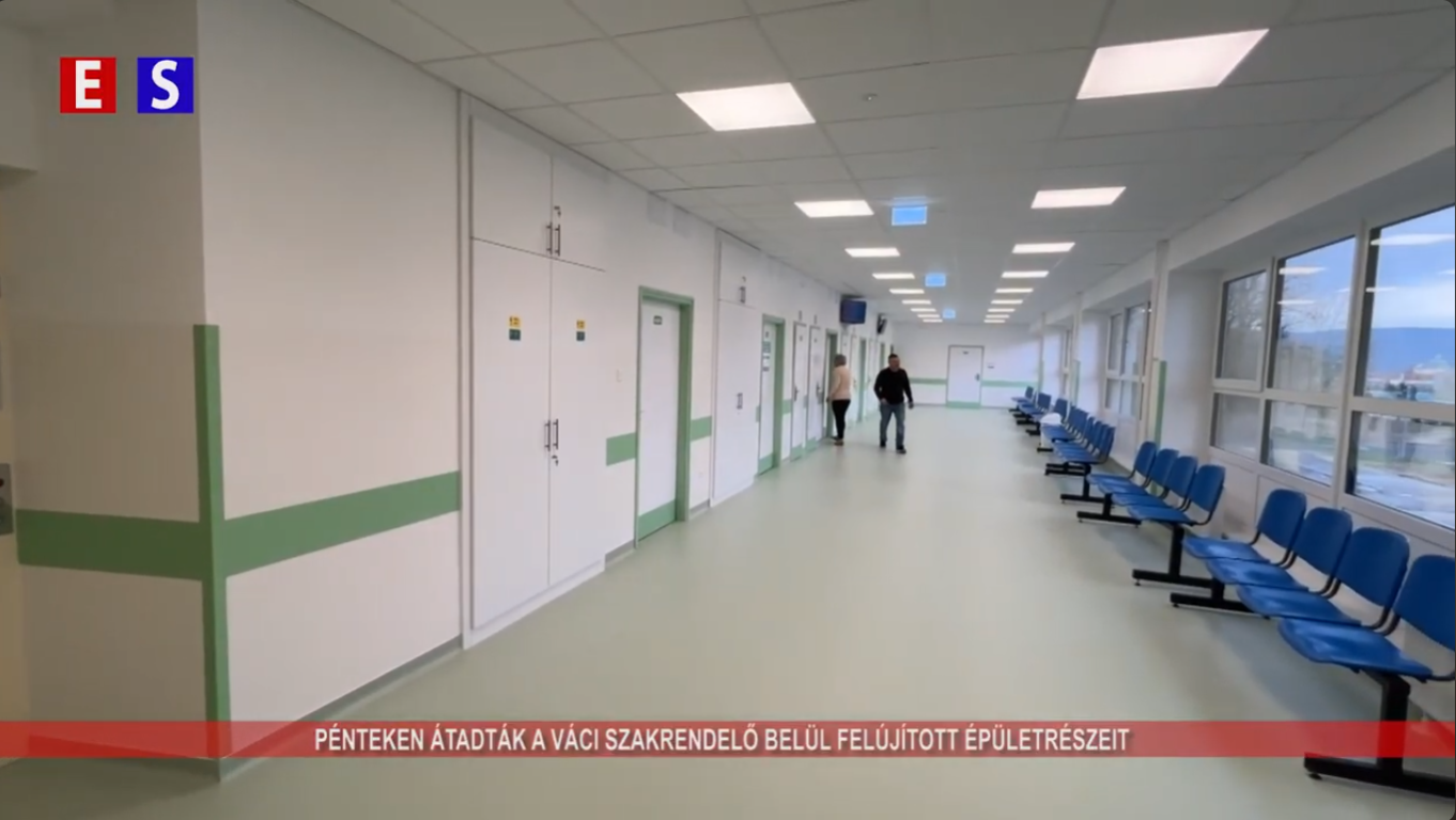 Pénteken átadták a váci szakrendelő belül felújított épületrészei