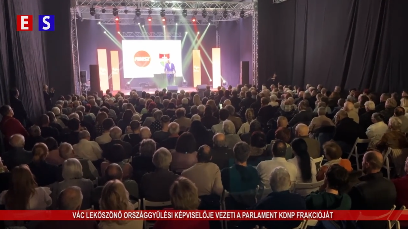 Vác leköszönő országgyűlési képviselője vezeti a parlament KDNP frakcióját