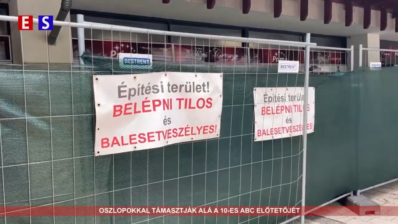 Oszlopokkal támasztják alá a 10-es ABC előtetőjét